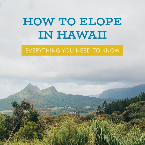 How to plan an elopement in Hawaii