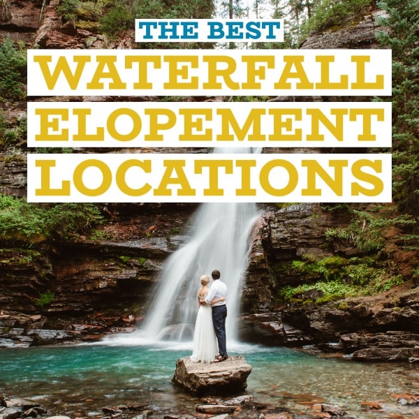 The Best Waterfall Elopement Locations